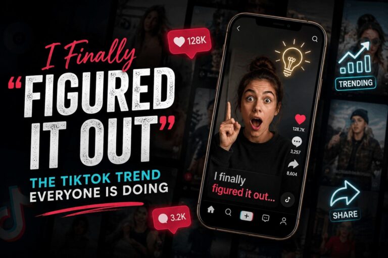 I Finally Figured It Out” TikTok Trend: What It Means