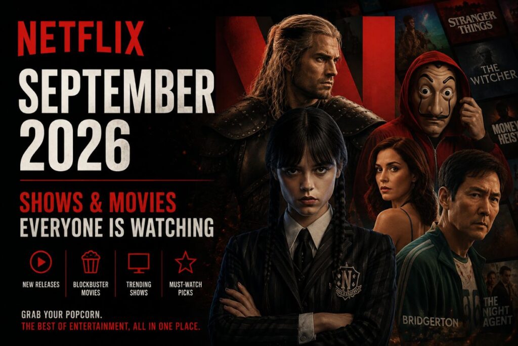 Netflix September 2026: Shows & Movies Everyone Is Watching